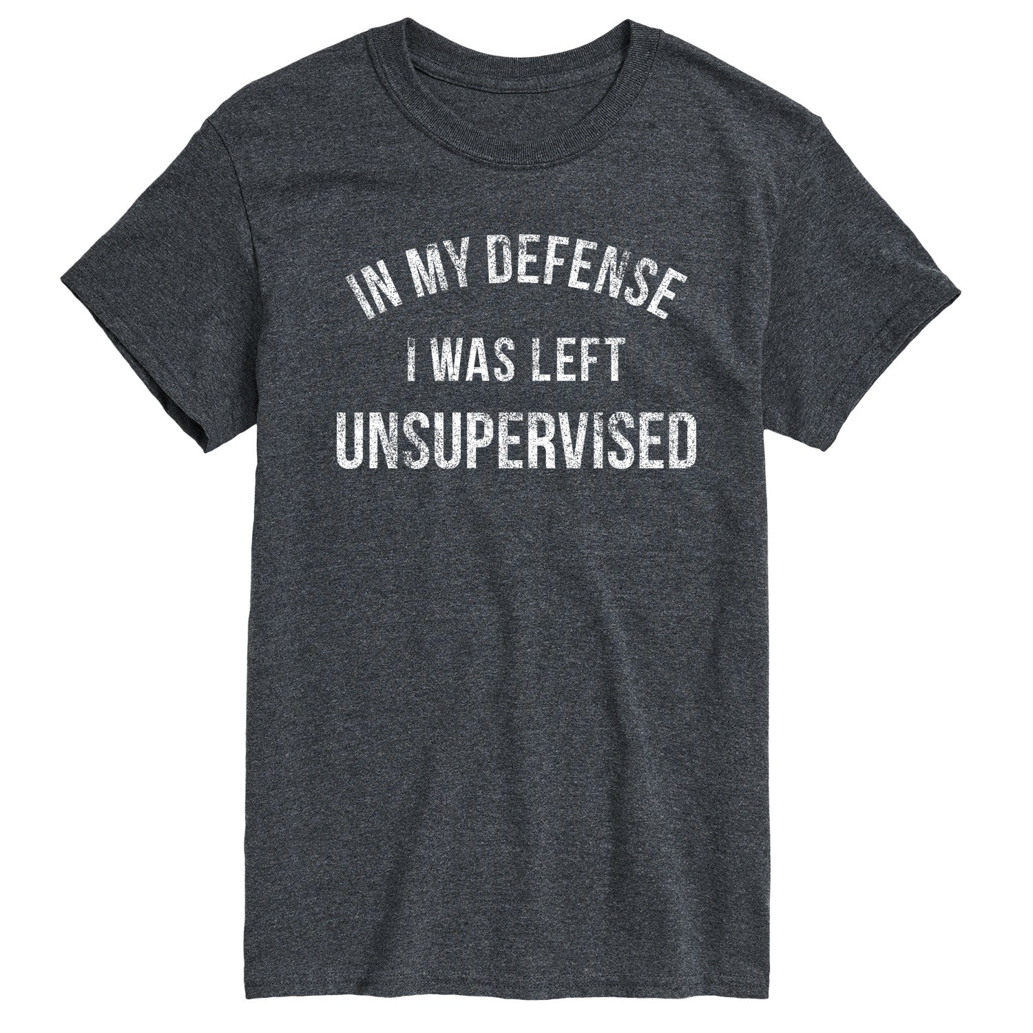 Instant Message - In My Defense I Was Left Unsupervised - Men's Short Sleeve Graphic T-Shirt