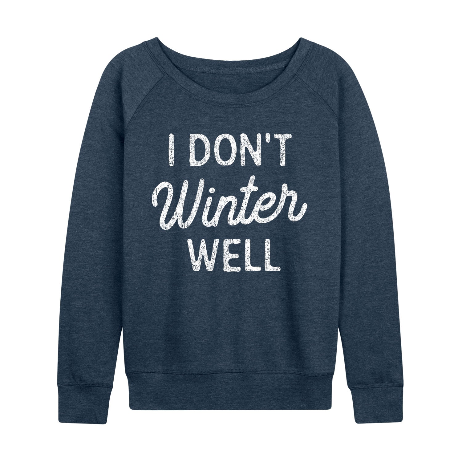 Instant Message - I Dont Winter Well - Women's French Terry Long Sleeve Pullover - Image 3