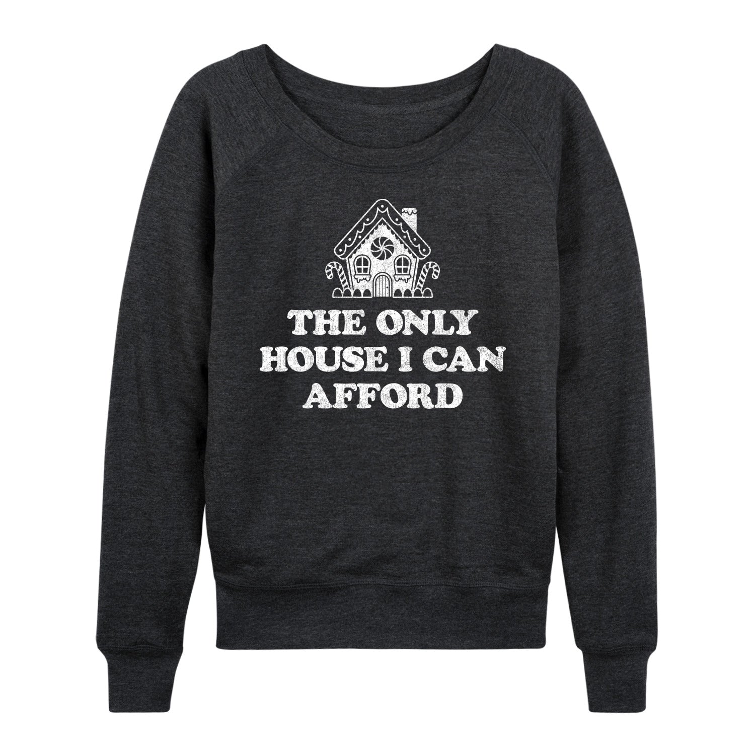 Instant Message - Can Only Afford Gingerbread House - Women's French Terry Long Sleeve Pullover - Image 2