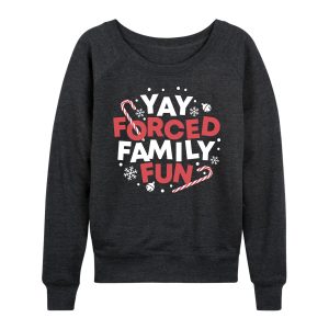 Instant Message - Yay Forced Family Fun - Women's French Terry Long Sleeve Pullover