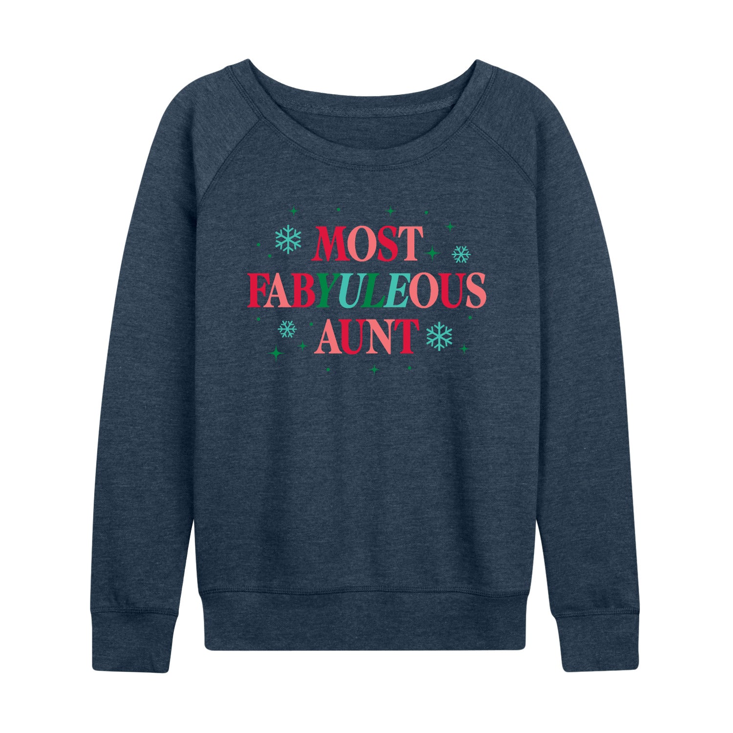Instant Message - Most FabYULEous Aunt - Women's French Terry Long Sleeve Pullover - Image 2