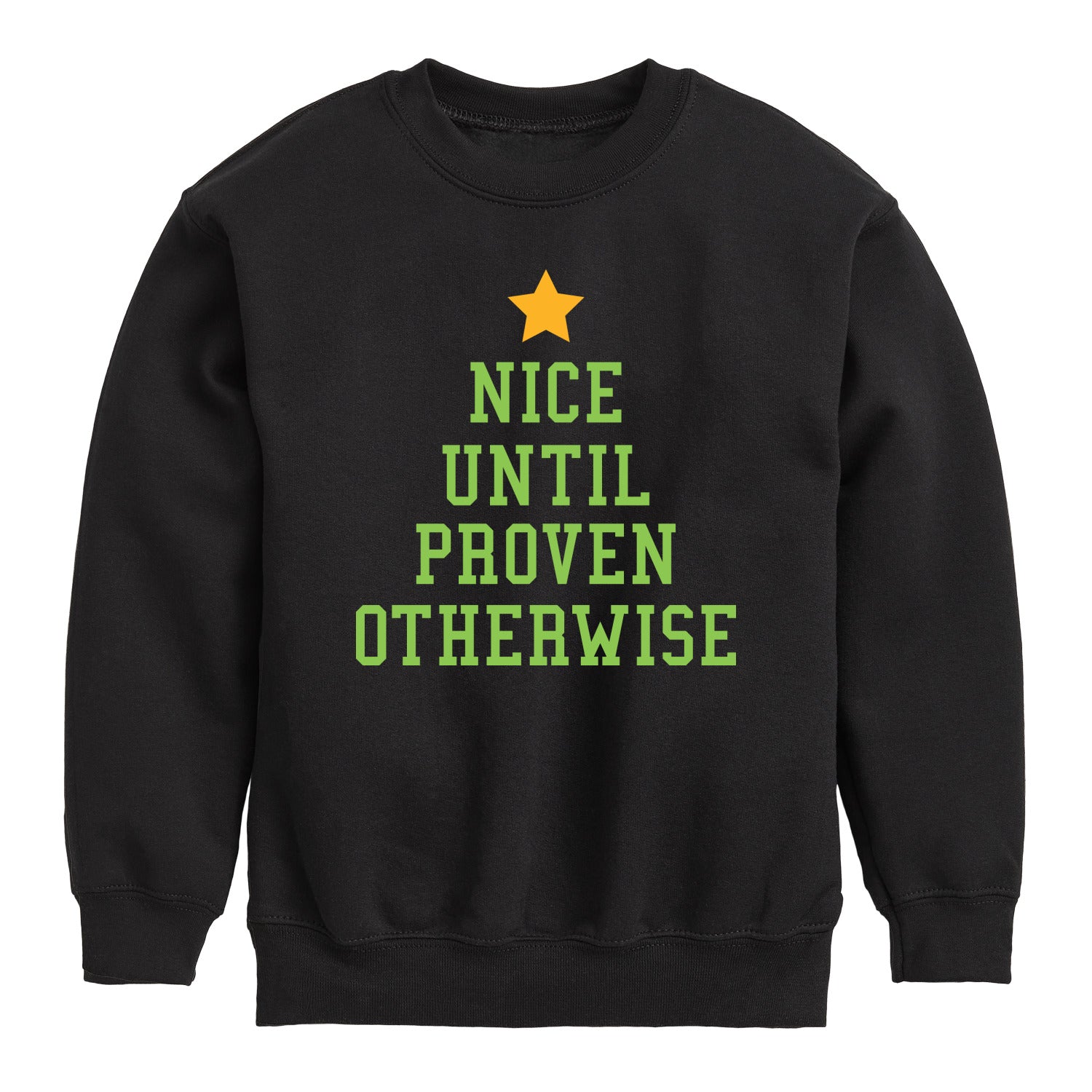 Instant Message - Nice Until Proven Otherwise - Youth Crew Fleece Sweatshirt